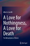 A Love for Nothingness, A Love for Death