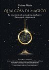 Qualcosa di Magico-Le Sincronicità e le Coincidenze significative