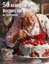 50 Grandma Dessert Recipes for Home