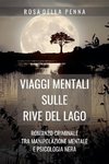 Viaggi Mentali sulle Rive del Lago