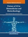 Future of AI in Biomedicine and Biotechnology