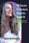 Where Science Meets Spirit