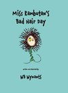 Miss Rambutan's Bad Hair Day (Hardback Edition)