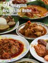 50 Malaysian Recipes for Home