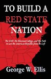 To Build A Red State Nation