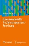 Unkonventionelle Notfall Management-Forschung