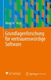 Grundlagenforschung für vertrauenswürdige Software