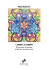 L'ombra di Omero - Manuale per conquistare la Felicità e tenersela stretta