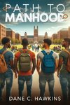 Path to Manhood