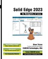 Solid Edge 2023 for Designers, 20th Edition