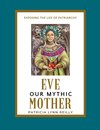 Eve, Our Mythic Mother