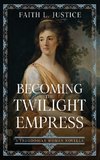 Becoming the Twilight Empress