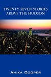 Twenty-Seven Stories Above The Hudson