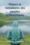 M¿urs et monuments des peuples préhistoriques