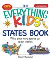 The Everything Kids' States Book