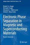 Electronic Phase Separation in Magnetic and Superconducting Materials