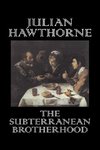 The Subterranean Brotherhood by Julian Hawthorne, Fiction, Classics, Horror, Action & Adventure