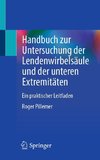 Handbuch zur Untersuchung der Lendenwirbelsäule und der unteren Extremitäten