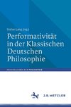 Performativität in der Klassischen Deutschen Philosophie