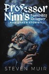 Professor Nim's  Possibility    Collapser     and other stories