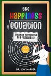 The Happiness Equation