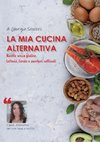 La mia cucina alternativa