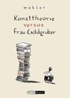 Mahler, N: Kunsttheorie versus Frau Goldgruber