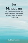 Les Manatitlans  ou, Un compte rendu des explorations scientifiques récentes dans les Andes La Plata, SA