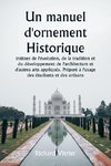 Un manuel d'ornement historique  traitant de l'évolution, de la tradition et du développement de l'architecture et d'autres arts appliqués. Préparé à l'usage des étudiants et des artisans