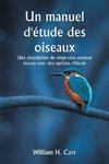 Un manuel d'étude des oiseaux  Une description de vingt-cinq oiseaux locaux avec des options d'étude