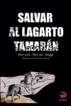 Salvar al lagarto Tamarán