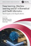 Deep Learning, Machine Learning and IoT in Biomedical and Health Informatics