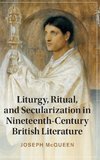 Liturgy, Ritual, and Secularization in Nineteenth-Century British Literature