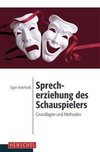 Sprecherziehung des Schauspielers