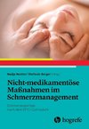 Nicht-medikamentöse Maßnahmen im Schmerzmanagement