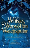 Von Whisky, Werwölfen und Weichspüler