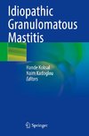 Idiopathic Granulomatous Mastitis