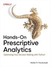 Hands-On Prescriptive Analytics