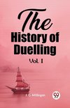 The History of Duelling Vol. I