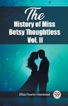 The History of Miss Betsy Thoughtless Vol. II