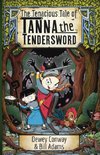 The Tenacious Tale of Tanna the Tendersword