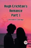 Hugh Crichton's Romance Part 1