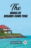 The House of Dreams-Come-True