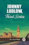 Johnny Ludlow, Third Series