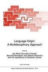 Language Origin: A Multidisciplinary Approach