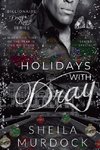 Holidays With Dray