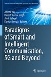 Paradigms of Smart and Intelligent Communication, 5G and Beyond