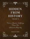 Hidden From History, Volume 6