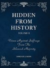 Hidden From History, Volume 2