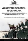 Volontari spagnoli in Germania durante la Seconda Guerra Mondiale - Vol. 1